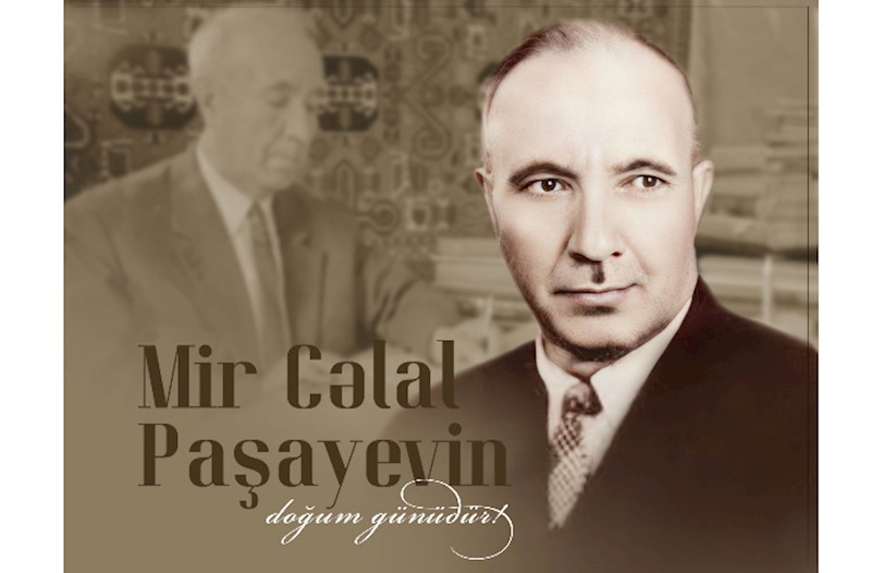 Mir Cəlal Paşayevin doğum günüdür