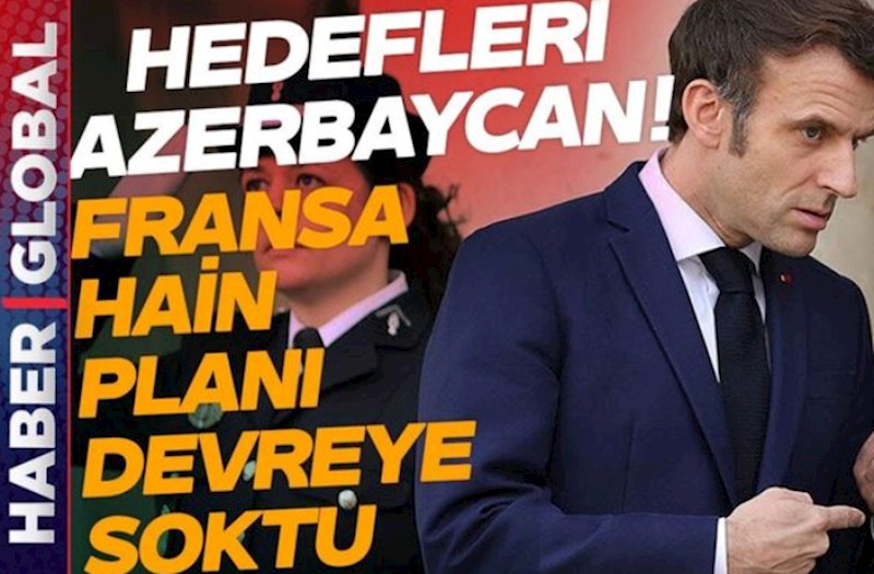 “Haber Global” Makronun anti-Azərbaycan planı barədə — VİDEO