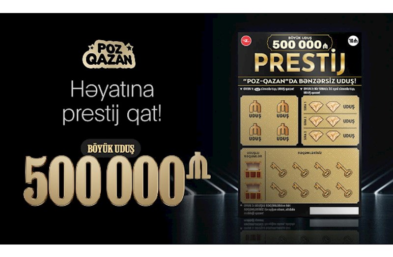 “Poz-Qazan” tarixində bənzərsiz uduşlu yeni “Prestij” lotereyası satışda